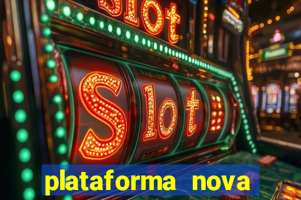 plataforma nova lançada hoje de 10 reais